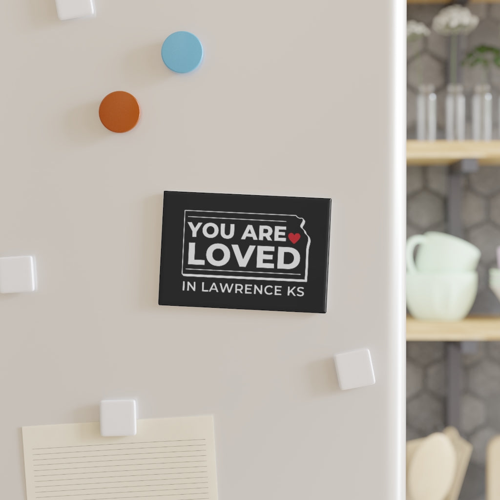 "YOU ARE LOVED ❤️ in Lawrence KS" Magnet