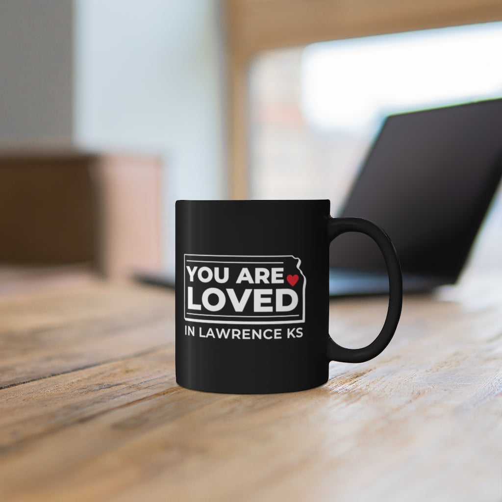 "YOU ARE LOVED ❤️ in Lawrence KS" Coffee + Tea Mug