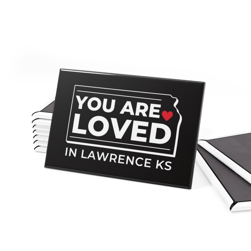 "YOU ARE LOVED ❤️ in Lawrence KS" Magnet