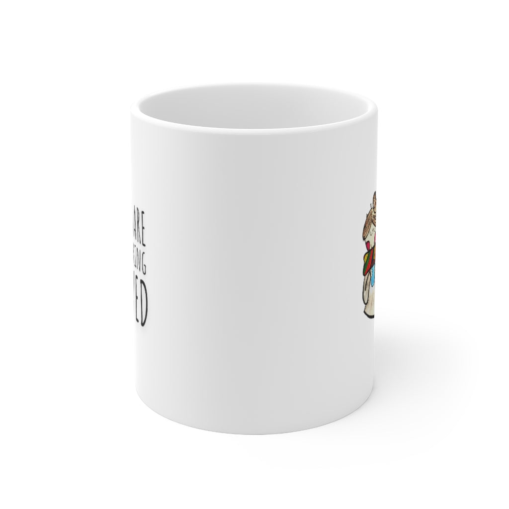 "You Are Sofa King Loved" Coffee + Tea Mug