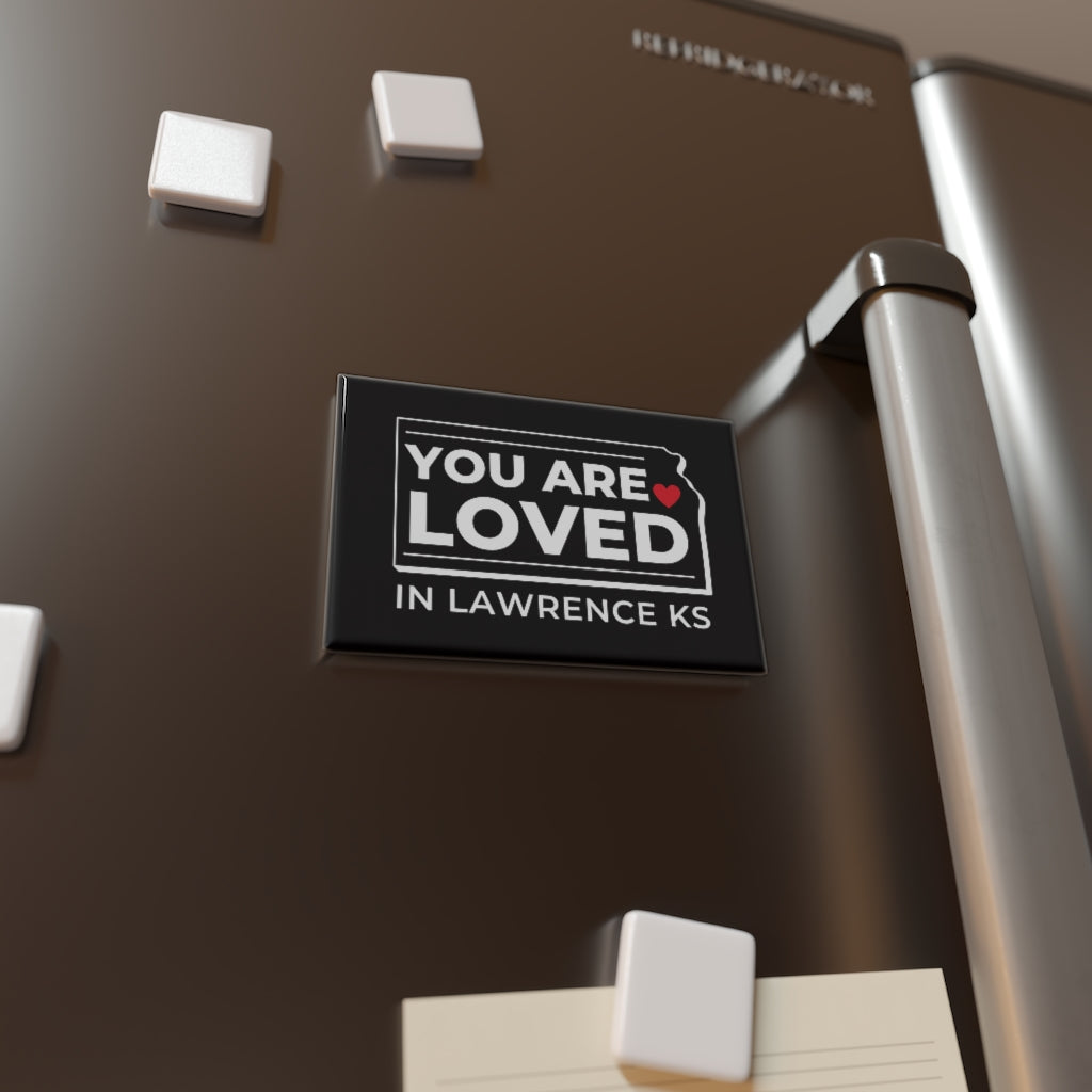"YOU ARE LOVED ❤️ in Lawrence KS" Magnet