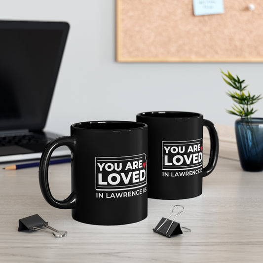 "YOU ARE LOVED ❤️ in Lawrence KS" Coffee + Tea Mug