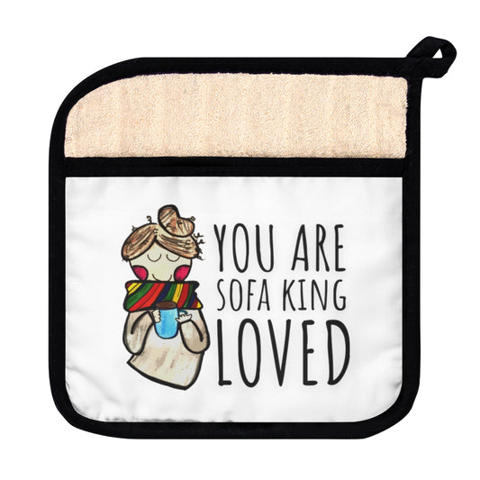 "You Are Sofa King Loved" Kitchen Pot Holder with Pocket